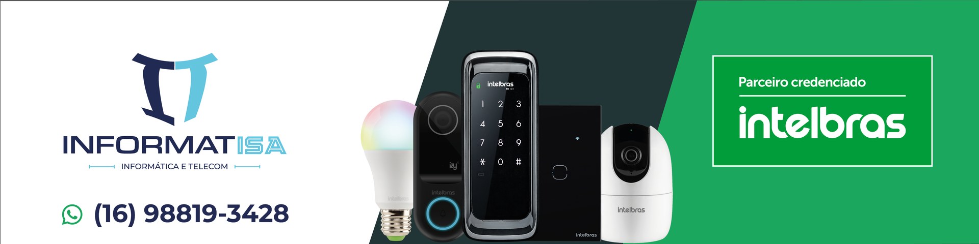 INFORMATISA - Automação e casa inteligente Intelbras